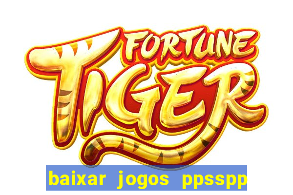 baixar jogos ppsspp para android